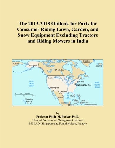 The 2013-2018 Outlook for Parts for Consumer Riding Lawn, Garden, and Snow Equipment Excluding Tractors and Riding Mowers in India