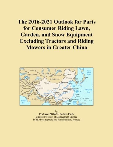 The 2016-2021 Outlook for Parts for Consumer Riding Lawn, Garden, and Snow Equipment Excluding Tractors and Riding Mowers in Greater China